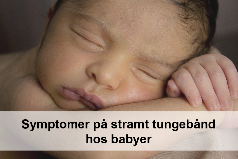Symptomer på stramt tungebånd hos babyer
